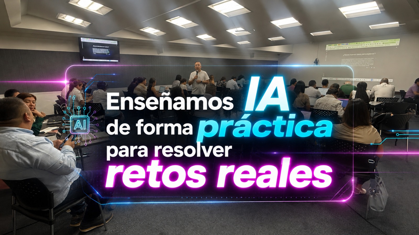 Enseñamos IA de forma práctica para resolver retos reales